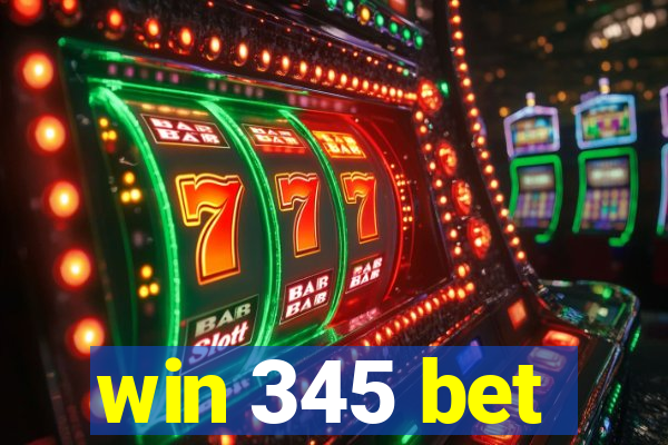 win 345 bet